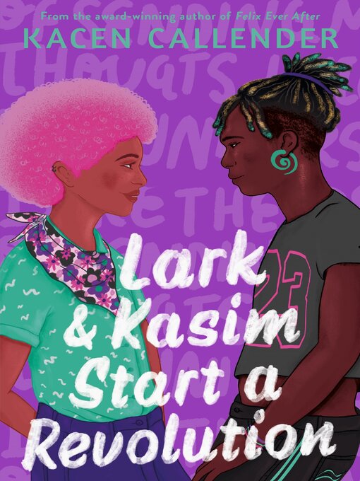 Title details for Lark and Kasim Start a Revolution by Kacen Callender - Wait list